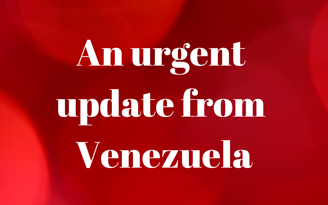 An urgent update from Venezuela